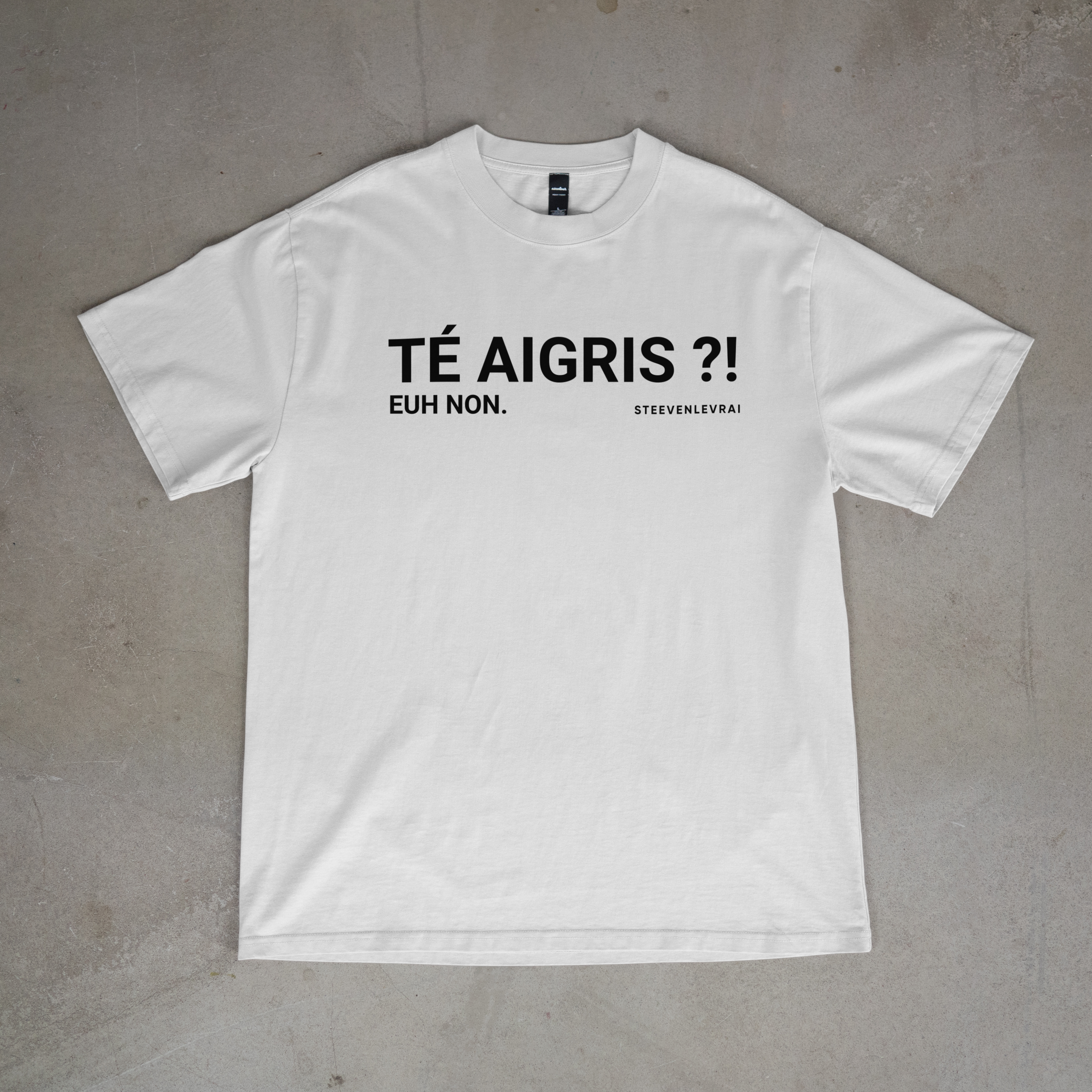 T-shirt " TÉ AIGRIS "